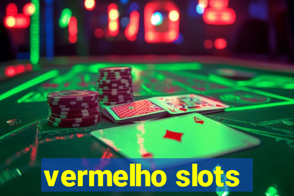 vermelho slots