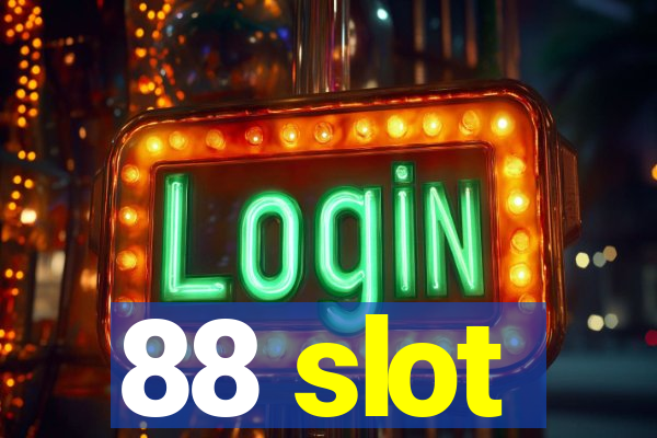 88 slot