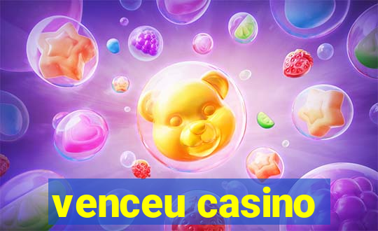 venceu casino