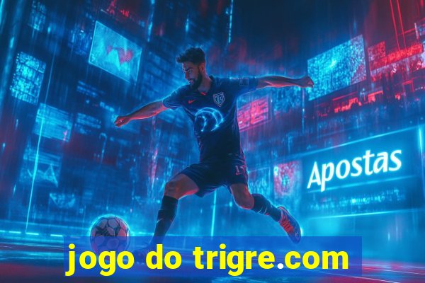 jogo do trigre.com