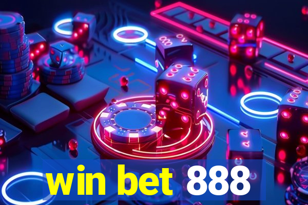 win bet 888