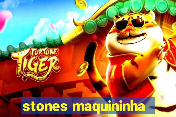 stones maquininha