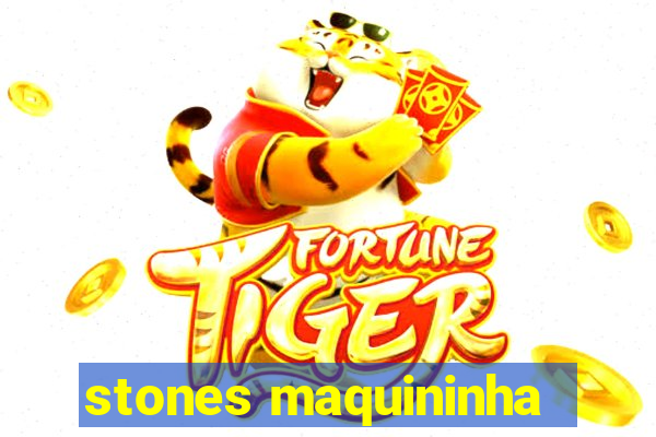 stones maquininha