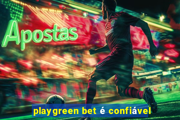 playgreen bet é confiável