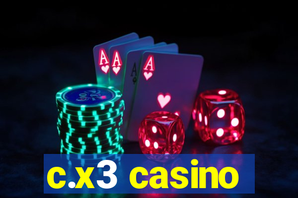 c.x3 casino