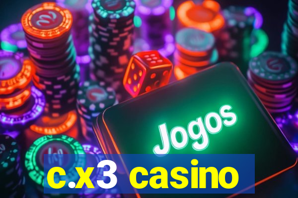 c.x3 casino