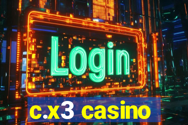 c.x3 casino