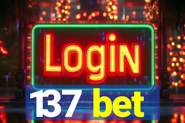 137 bet