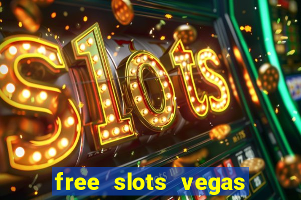 free slots vegas casino games