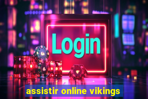 assistir online vikings