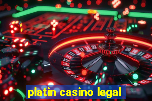 platin casino legal