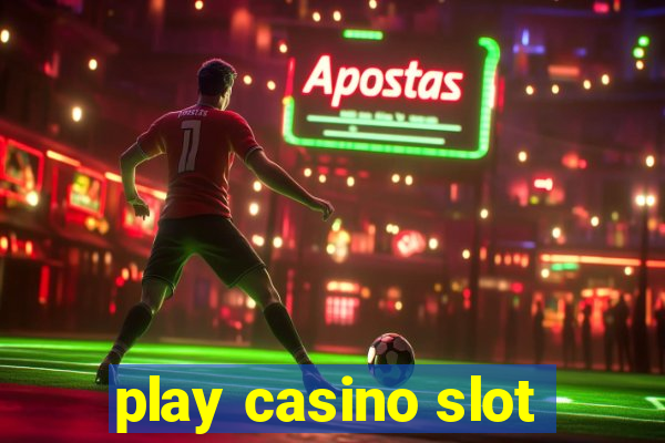 play casino slot