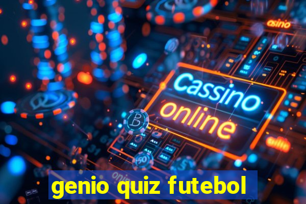 genio quiz futebol