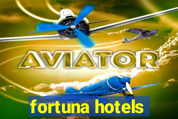 fortuna hotels