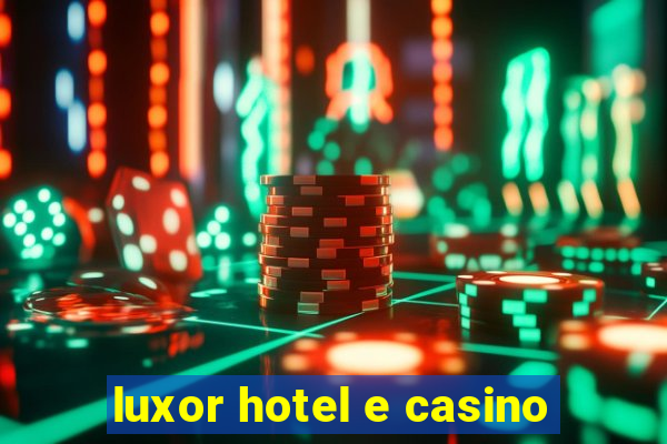 luxor hotel e casino