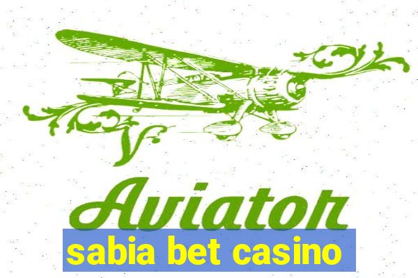 sabia bet casino