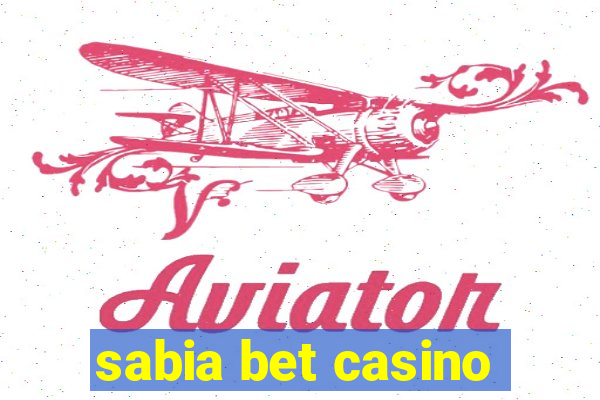 sabia bet casino