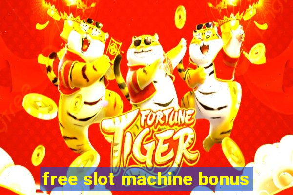 free slot machine bonus