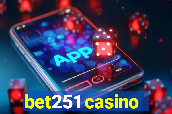 bet251 casino