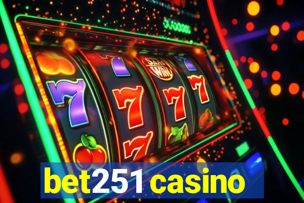 bet251 casino