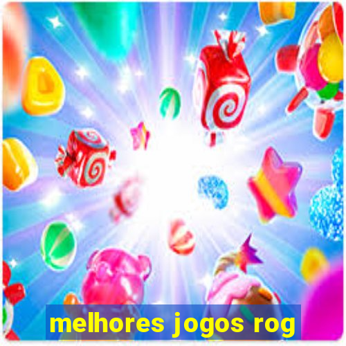 melhores jogos rog