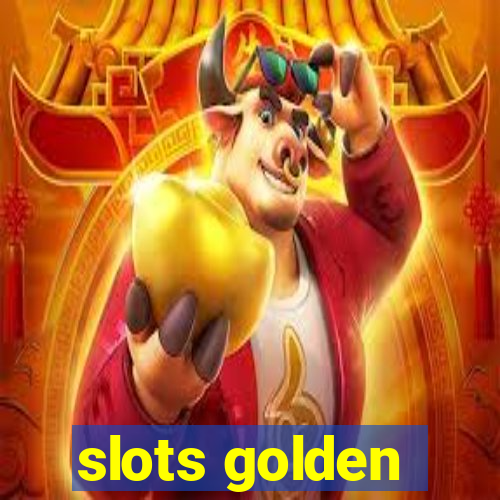 slots golden