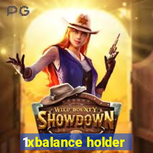 1xbalance holder