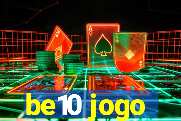 be10 jogo