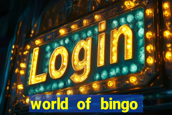 world of bingo zitro online