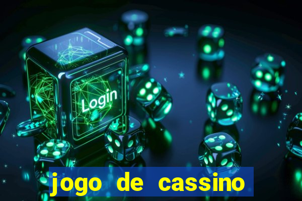 jogo de cassino que da dinheiro no cadastro