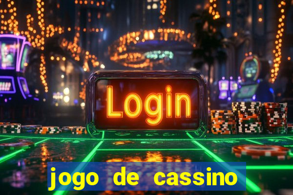 jogo de cassino que da dinheiro no cadastro