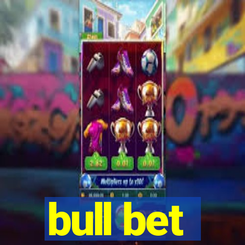 bull bet