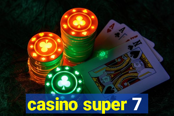 casino super 7