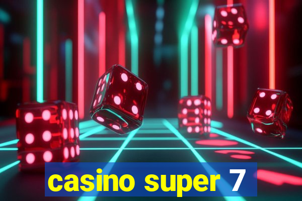 casino super 7