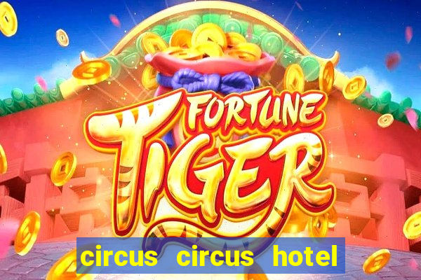 circus circus hotel & casino