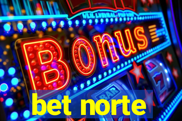 bet norte