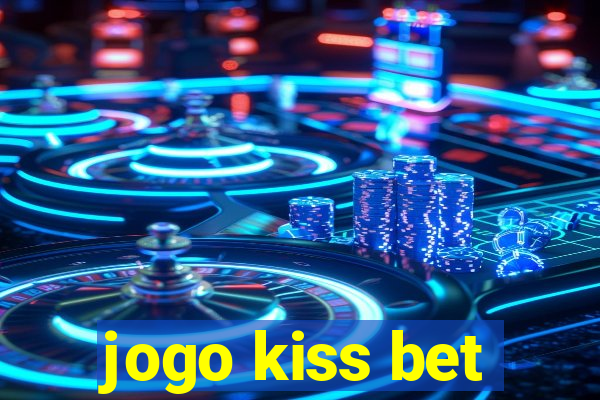 jogo kiss bet