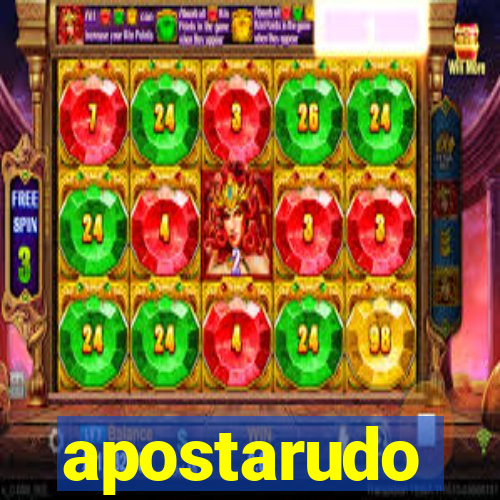 apostarudo