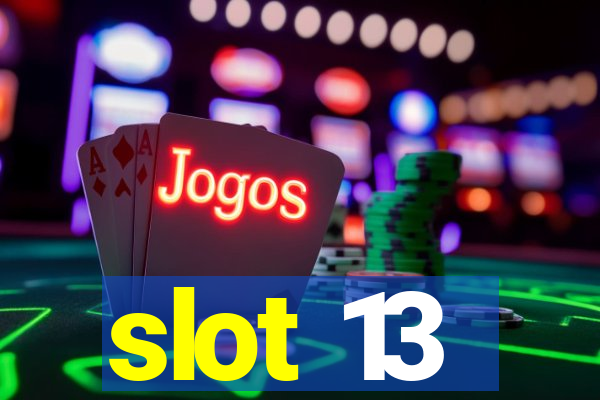 slot 13