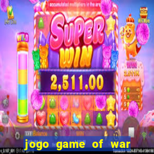 jogo game of war fire age