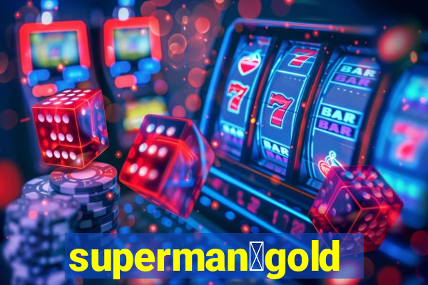 superman：gold