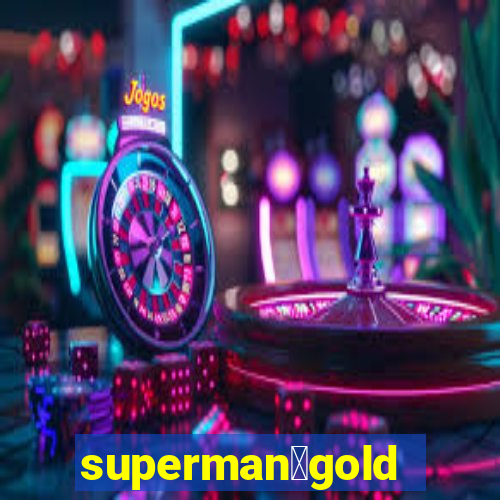 superman：gold