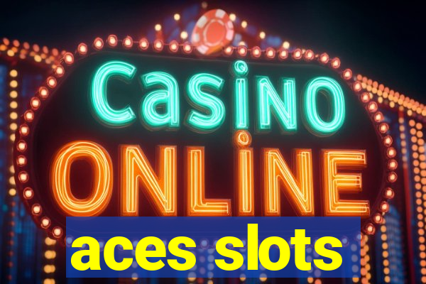 aces slots