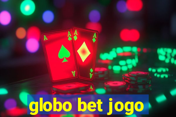 globo bet jogo