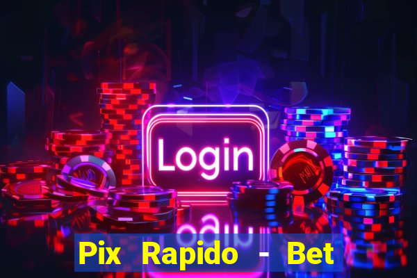 Pix Rapido - Bet Sport 365