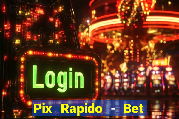 Pix Rapido - Bet Sport 365