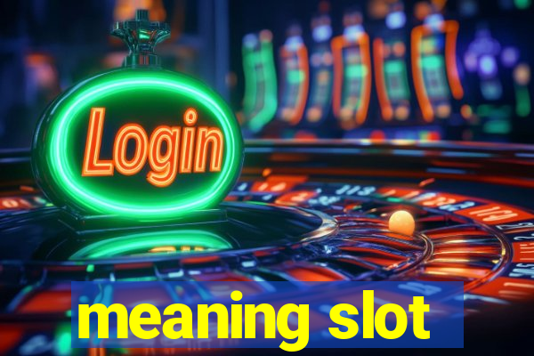 meaning slot