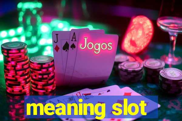 meaning slot