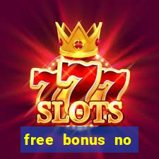 free bonus no deposit casinos