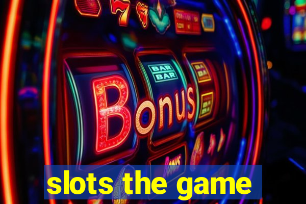 slots the game